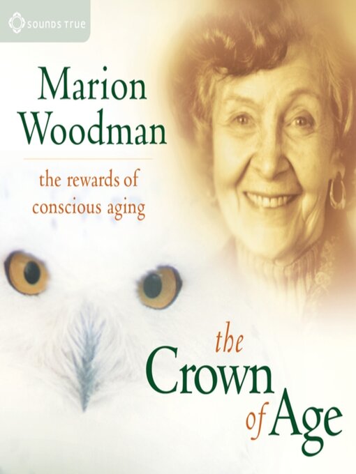 Title details for The Crown of Age by Marion Woodman - Available